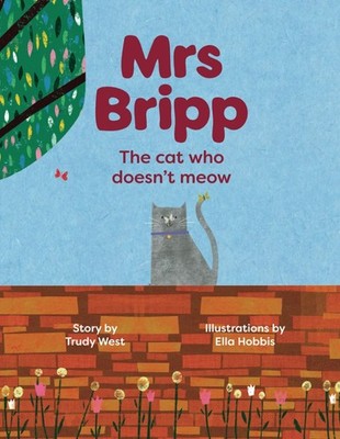 Mrs Bripp: The Cat Who Doesn't Meow By West, Trudy Trudy West,