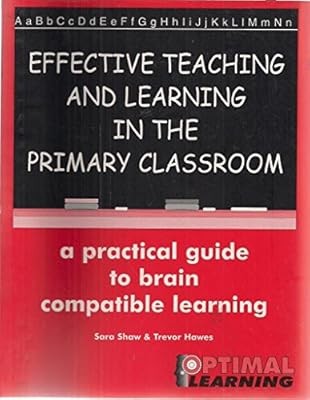 Effective Teaching and Learning in the Primary Classroom : A practical guide to 