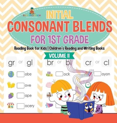Anfangskonsonantenmischungen für 1. Klasse Band II - Lesebuch für Kinder Kinder
