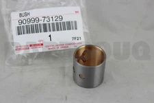 9099973129 Genuine Toyota BUSH(FOR CONNECTING ROD SMALL END) 90999-73129