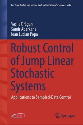 Robust Control of Jump Linear Stochastic Systems Vasile Dr¿gan