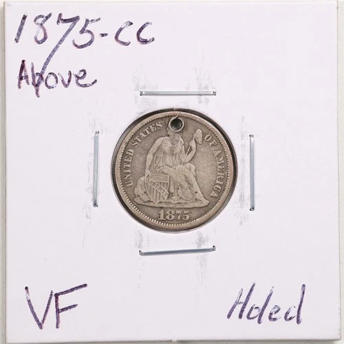 1875-CC Above 10C Seated Liberty Dime with VF Detail Holed #5463