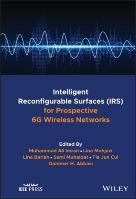 Intelligent Reconfigurable Surfaces (IRS) for Prospective 6G Wireless Netwo ...