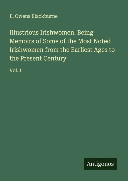 E. Owens Blackburne | Illustrious Irishwomen. Being Memoirs Of Some Of The...-image