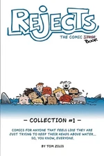 Rejects The Comic Strip: Collection 1 by Tom Zilis Paperback Book