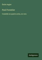 ÉMile Augier | Paul Forestier | Buch | FranzöSisch (2025) | Antigonos Verlag
