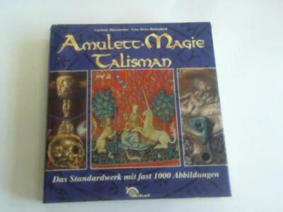 Amulett, Magie, Talisman. Das Standardwerk mit fast 1000 Abbildungen