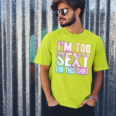 Im Too Sexy For This T-Shirt Funky Print Kostüm Henne Junggesellenabschied Wochenende 90er Party
