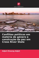 Adjah Ekwang Adjah | Conflitos PolíTicos Em MatéRia De GéNero E ConstruçãO Da...