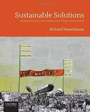 SUSTAINABLE SOLUTIONS: PROBLEM SOLVING FOR CURRENT AND By Richard A. Niesenbaum
