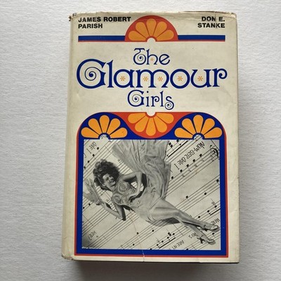 Vintage 1975 The Glamour Girls Parish Stanke Paragon HC DJ Film Bio Illustrated