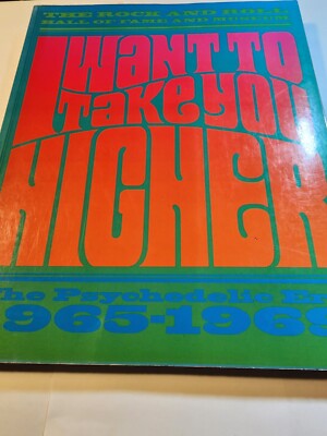 I Want to Take You Higher : The Psychedelic Era, 1965-1969 Paperback VG+ B10