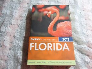 Details About Fodors Florida 2013 Fodor Travel Guide The Best Of Beaches Theme Parks Food - 