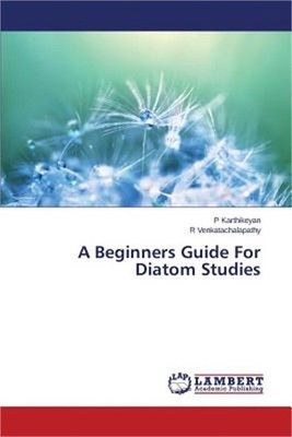 A Beginners Guide For Diatom Studies (Paperback or Softback)
