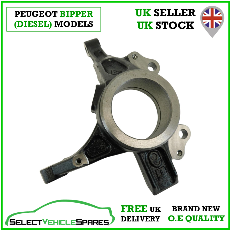 NEW PEUGEOT BIPPER DRIVERS SIDE RIGHT FRONT STEERING KNUCKLE (DIESEL MODELS)