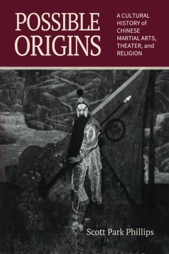 Possible Origins: A Cultural History of Chinese Martial Arts, Theater and Religion - Image 2