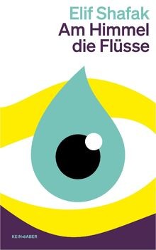 Am Himmel die Flüsse von Shafak, Elif | Buch | Zustand sehr gut