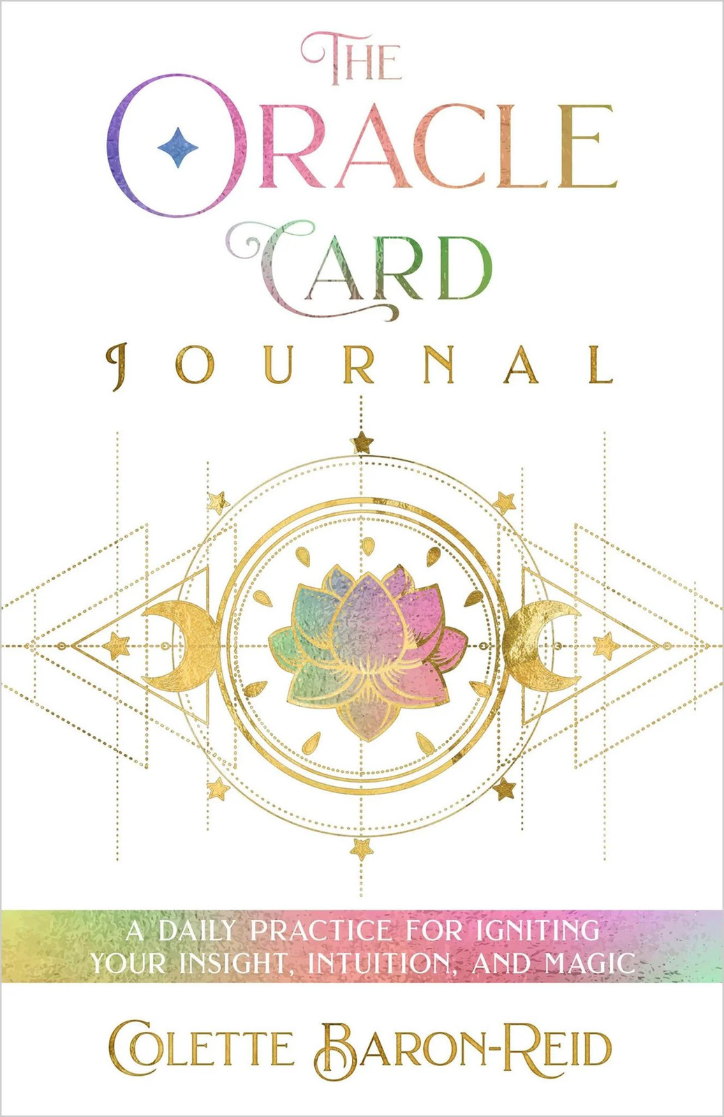 The Oracle Card Journal: A Daily Practice for Igniting Your Insight