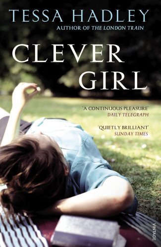 Clever Girl By Tessa Hadley. 9780099570523