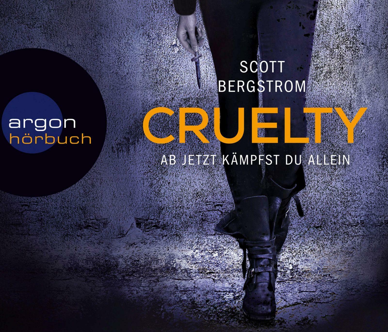 Cruelty - Ab Jetzt Kämpfst Du Allein Scott Bergstrom - Hörbuch Neu +