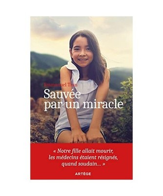 Sauvée par un miracle: Notre fille allait mourir, les médecins étaient résig
