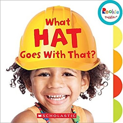 What Hat Goes with That? Rookie Toddler Joan, Chanko, Pamela Mich