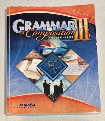 Abeka Grammar & Composition III Work-Text 6th / Spelling Set (50% used) 2020