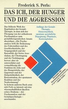 Das Ich, der Hunger und die Aggression. Die Anfänge... | Buch | Zustand sehr gut