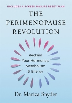 Mariza Snyder The Perimenopause Revolution (Gebundene Ausgabe)