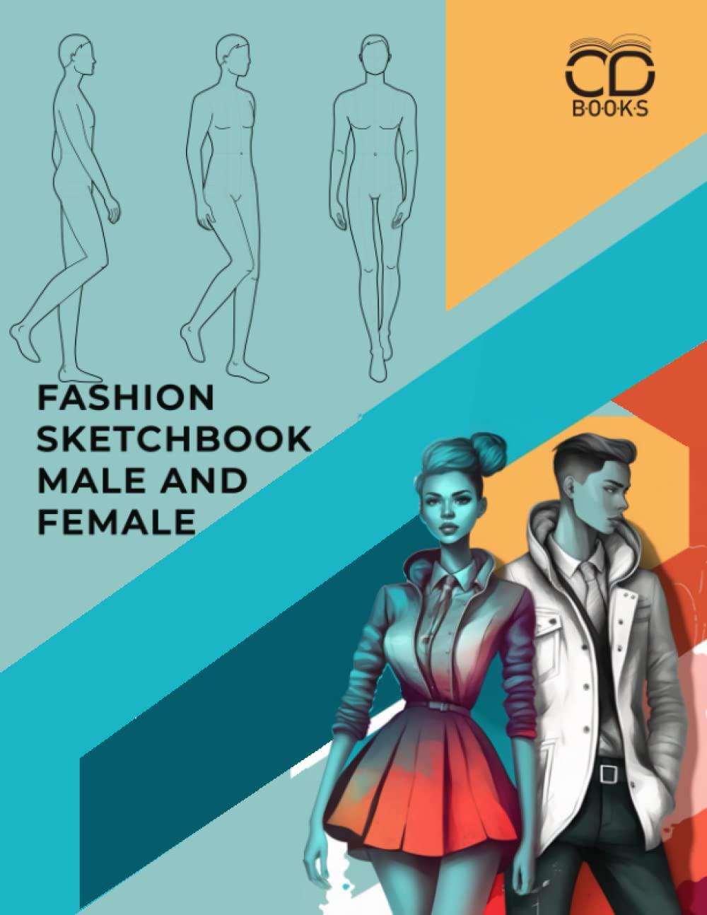 Fashion sketchbook male and female: a book with figure templates for fashion and