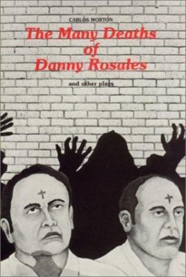 Many Deaths of Danny Rosales and Other Plays - paperback Morton, Carlos