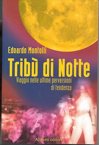 EDOARDO MONTOLLI - TRIBU' DI NOTTE (COME NUOVO) ALIBERTI 2005 - 第 1/2 張圖片