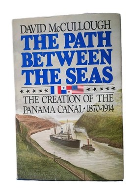 The Path Between the Seas David McCullough 1977 First Edition HC DJ Panama Canal