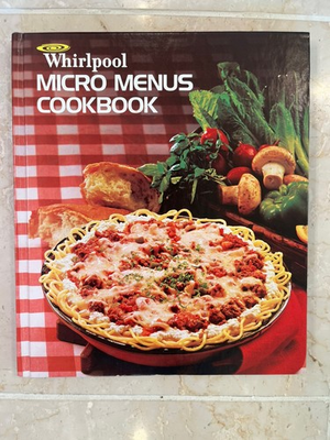 #ad Whirlpool Micro Menus Cookbook 1976 Better Homes and Gardens Test Kitchen $9.00