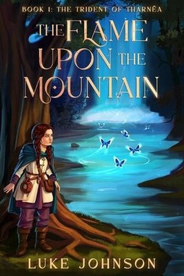 The Flame Upon the Mountain by Luke Johnson Paperback Book