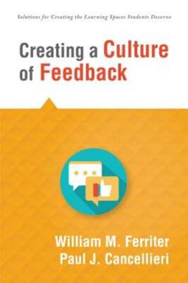 Creating a Culture of Feedback: (Empower Students to Own Their Learning): Used