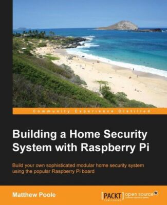 Building A Home Security System With Raspberry Pi