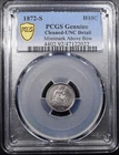 1872-S Mintmark Above Bow, Liberty Seated Half Dime *Cleaned* "PCGS Genuine UNC"