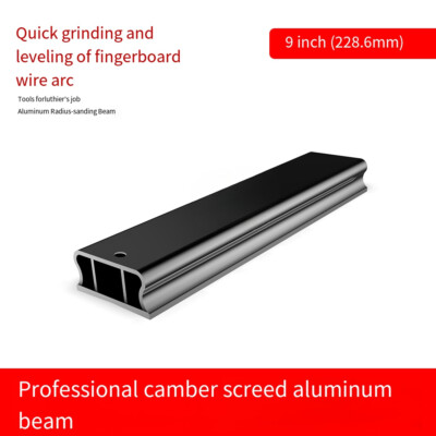 9-inch Fingerboard Fret Arc Polished Aluminum Beam High-precision Curved Surface