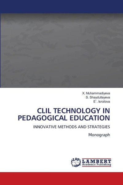 X. Muhammadiyeva (U. A.) | Clil Technology IN Pedagogical Education | Buch-image