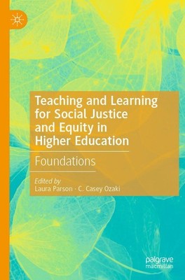 Teaching and Learning for Social Justice and Equity in Higher Education C. Casey