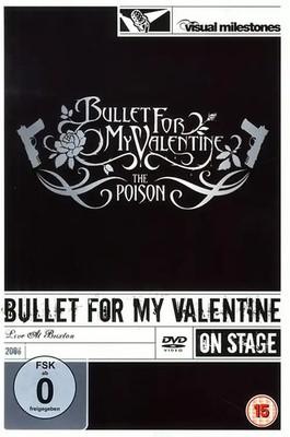 Bullet For My Valentine - The Poison: Live at Brixton