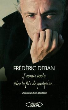 Jaurais voulu être le fils de quelquun von Deban,... | Buch | Zustand sehr gut