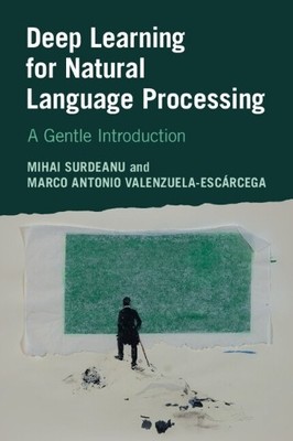 Deep Learning for Natural Language Processing by Mihai Surdea... - 9781009012652