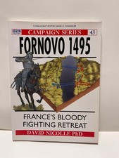 FORNOVO 1495 France's bloody fighting retreat -Campaignseries n43OSPREY MILITARY