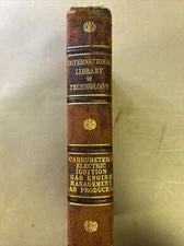 International Library of Technology Carbureters, Electric, Ignition, Gas Engine