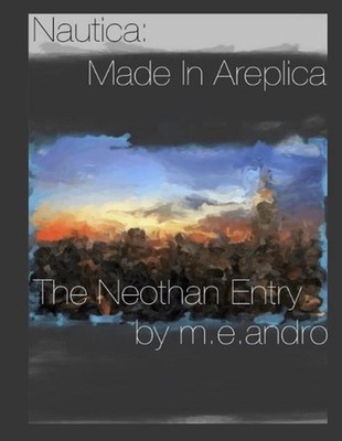 Nautica: Made in Areplica the Neothan Entry by M.E. Andro (English) Paperback Bo