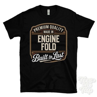 MADE IN ENGINE FOLD PREMIUM QUALITY BUILT TO LAST T-SHIRT little hulton england