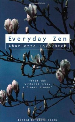 Everyday Zen: Love and Work by Beck, Charlotte Joko 0722534353 FREE Shipping