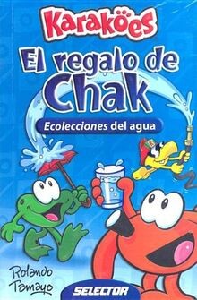 El Regalo de Chak: Ecolecciones del Agua (Karakoes)... | Buch | Zustand sehr gut